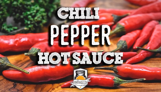 Chili Pepper Hot Sauce Recipe
