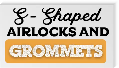 S-Shaped Airlocks And Grommets