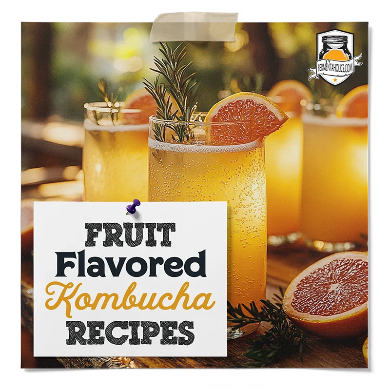 Fruit Flavored Kombucha Recipes