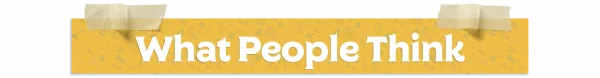 Banner with the title "What People Think."